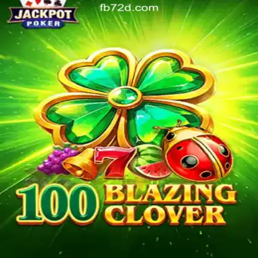 Unveiling 100BlazingClover: A Cutting-Edge Experience on 72d.COM's Official Slots Brasil #1