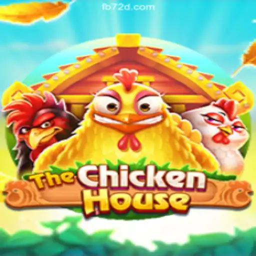 Explore the Thrills of TheChickenHouse on 72d.COM Platform-Oficial Slots Brasil #1